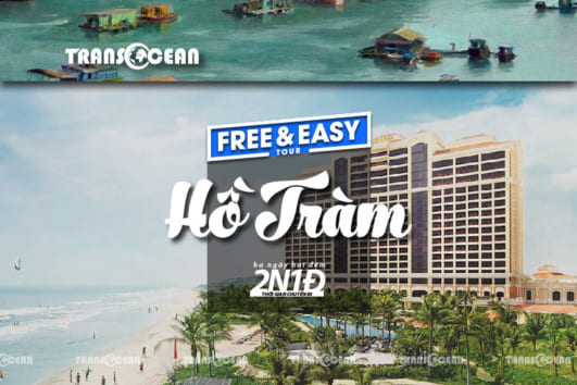 TOUR FREE AND EASY THE GRAND HO TRAM STRIP 2N1Đ