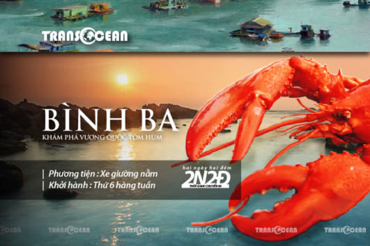 TOUR BÌNH BA | KHÁM PHÁ VƯƠNG QUỐC TÔM HÙM