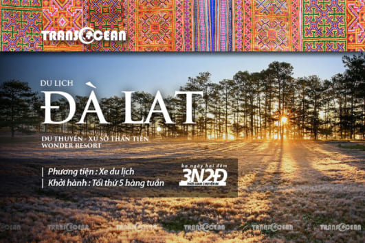 TOUR ĐÀ LẠT – DU THUYỀN – XỨ SỞ THẦN TIÊN – WONDER RESORT 4 SAO