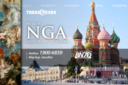 DU LỊCH NGA | MATXCOVA – ST.PETERSBURG 8N7Đ