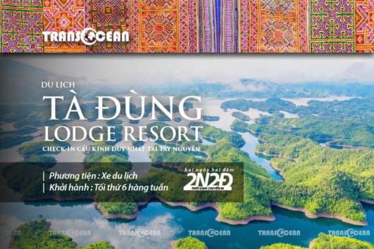 TOUR TÂY NGUYÊN 2N2Đ | TÀ ĐÙNG – LODGE RESORT