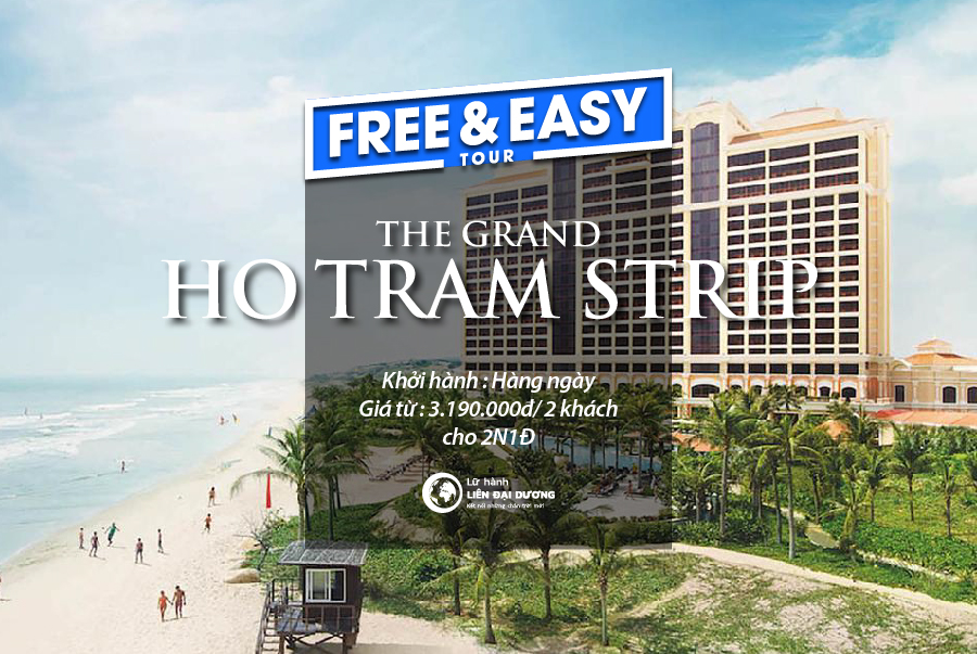 tour-free-and-easy-the-grand-ho-tram-strip-2n1d
