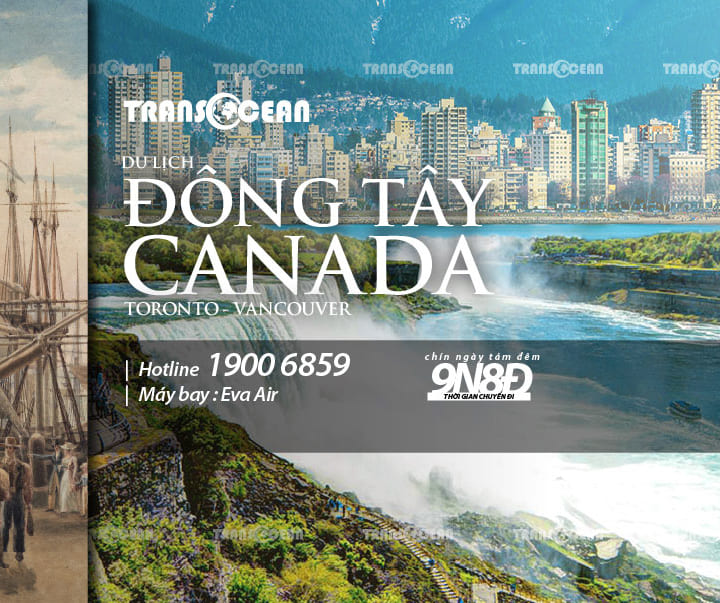 TOUR TOÀN CẢNH ĐÔNG TÂY CANADA | TORONTO - VANCOUVER